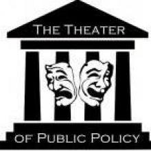 The Theater of Public Policy