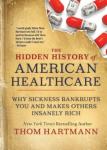 Cover of The Hidden History of American Health Care