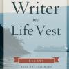 Cover of Writer in a Life Vest by Iris Graville