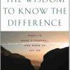 cover of book "The Wisdom to Know the Difference"